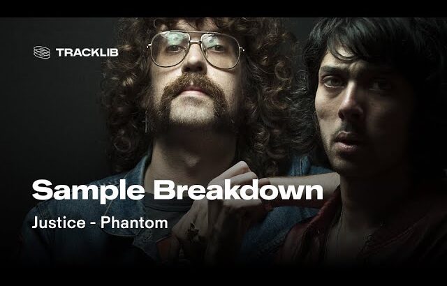Sample Breakdown: Justice – Phantom
