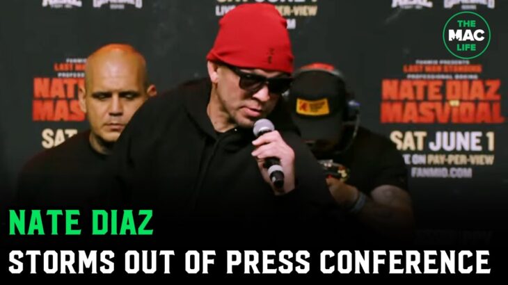 Nate Diaz storms out of press conference: “Square off with yourself, motherf****r”